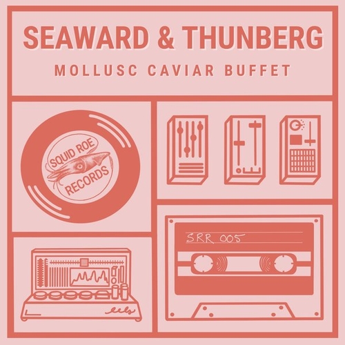 Seaward & Thunberg - Mollusc Caviar Buffet [SRR005]